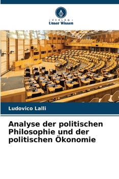 Analyse der politischen Philosophie und der politischen Ökonomie (German Edition)