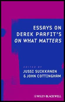 Paperback Essays on Derek Parfit's on What Matters Book