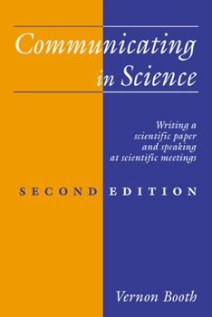 Communicating in Science: Writing a Scientific Paper and Speaking at Scientific Meetings (2nd Edition)
