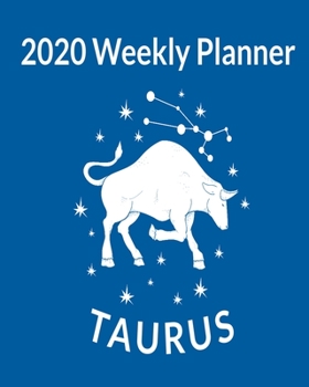 Paperback 2020 Weekly Planner Taurus: A Monthly and Yearly Calendar Book