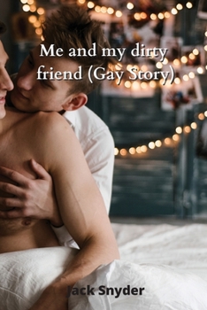 Paperback Me and my dirty friend (Gay Story) Book