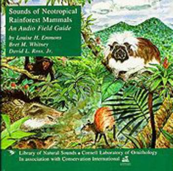 Audio CD Sounds of Neotropical Rainforest Mammals: An Audio Field Guide [With Accompanying Booklet] Book