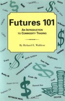 Paperback Futures 101: An Introduction to Commodity Trading Book