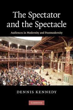 Paperback The Spectator and the Spectacle: Audiences in Modernity and Postmodernity Book