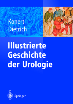 Paperback Illustrierte Geschichte Der Urologie [German] Book