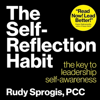 Paperback The Self-Reflection Habit: The key to leadership self-awareness Book