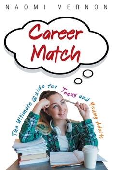 Paperback Career Match: The Ultimate Guide for Teens and Young Adults Book