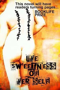 Paperback The Sweetness of Her Self Book