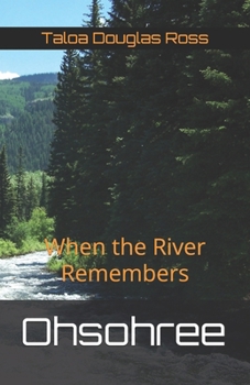 Paperback Ohsohree: When the River Remembers Book