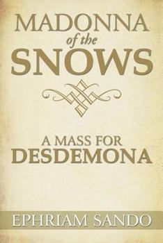 Paperback Madonna of the Snows / A Mass for Desdemona Book