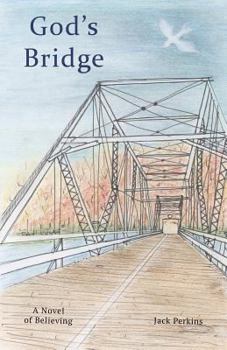 Paperback God's Bridge: A Novel of Believing Book