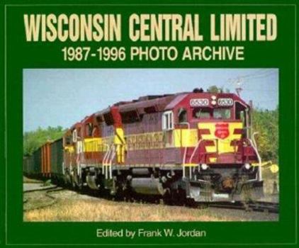 Paperback Wisconsin Central Limited 1987-1996 Photo Archive Book