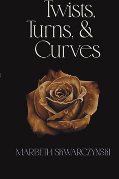 Paperback Twists, Turns, & Curves: Revised Edition Book