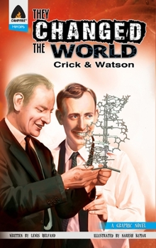 Paperback They Changed the World: Crick & Watson - The Discovery of DNA Book