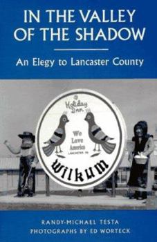 Paperback In the Valley of the Shadow: An Elegy to Lancaster County Book