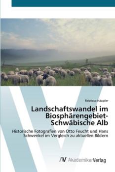 Paperback Landschaftswandel im Biosphärengebiet-Schwäbische Alb [German] Book