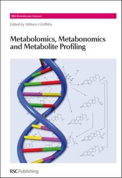 Metabolomics, Metabonomics and Metabolite Profiling (Biomolecular Sciences)