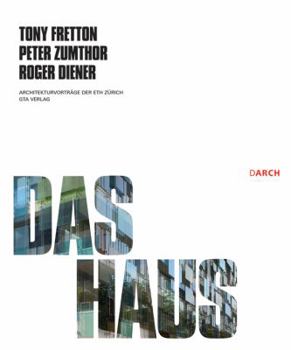 Paperback The House: The Works Concepts of Tony Fretton, Peter Zumthor, Roger Diene [German] Book