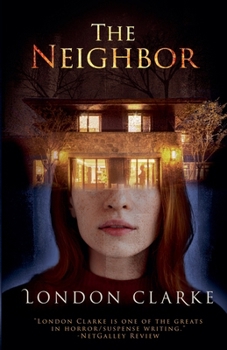 The Neighbor - Book #1 of the Neighborhood Nightmares