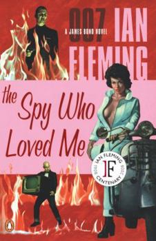The Spy Who Loved Me - Book #10 of the James Bond - Extended Series