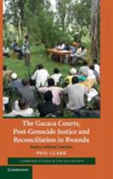 Hardcover The Gacaca Courts, Post-Genocide Justice and Reconciliation in Rwanda Book