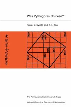 Paperback Was Pythagoras Chinese?: An Examination of Right Triangle Theory in Ancient China Book