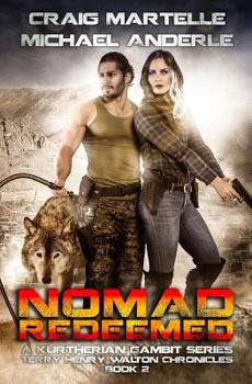 Nomad Redeemed: A Kurtherian Gambit Series - Book #2 of the Terry Henry Walton Chronicles