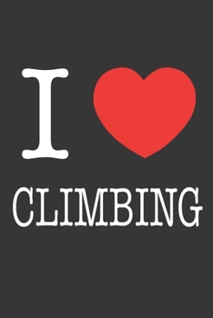 Paperback I Heart Climbing Notebook: Lined Journal, 120 Pages, 6 x 9, Affordable Gift Journal Matte Finish Book