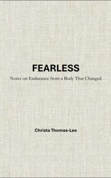 Paperback FEARLESS: Notes on Endurance from a Body That Changed Book