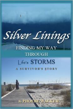 Paperback Silver Linings: Finding My Way Through Life's Storms Book