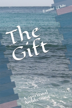 Paperback The Gift: A Spiritual Awakening Book