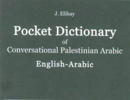 Paperback Pocket Dictionary of Converersational Palestinian Arabic Book