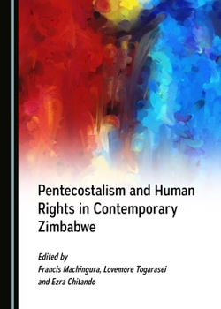 Hardcover Pentecostalism and Human Rights in Contemporary Zimbabwe Book