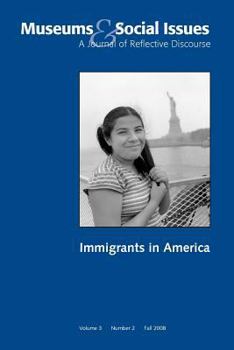 Paperback Immigrants in America: Museums & Social Issues 3:2 Thematic Issue Book