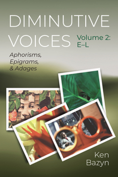 Paperback Diminutive Voices, Volume 2: Aphorisms, Epigrams, and Adages Book