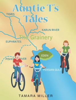 Auntie T's Tales: The Grainery