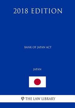 Paperback Bank of Japan Act (Japan) (2018 Edition) Book