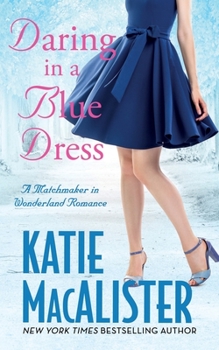 Daring In a Blue Dress - Book #3 of the Ainslie Brothers