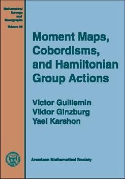 Hardcover Moment Maps, Cobordisms, and Hamiltonian Group Actions Book