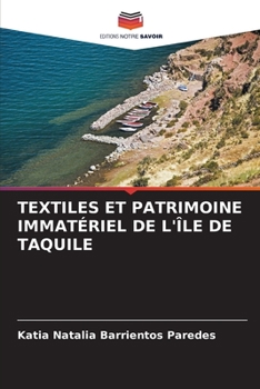 Paperback Textiles Et Patrimoine Immatériel de l'Île de Taquile [French] Book
