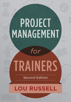 Paperback Project Management for Trainers, 2nd Edition Book