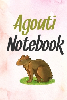 Paperback Agouti notebook: Blank Lined Gift notebook For Agouti lovers Book