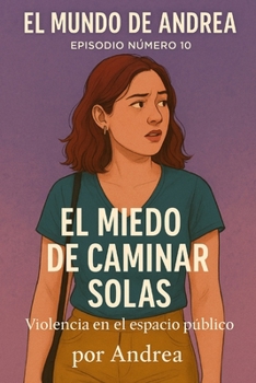 Paperback El miedo de caminar sola: Episodio 10 [Spanish] Book