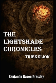 The Lightshade Chronicles: Triskelion