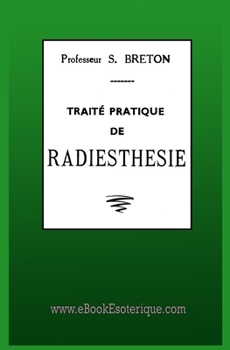 Paperback Trait? pratique de Radiesth?sie: Une science exp?rimentale [French] Book