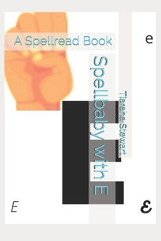 Paperback Spellbaby with E: A Spellread Book