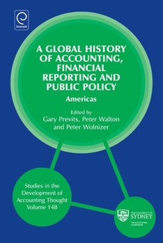 Hardcover Global History of Accounting, Financial Reporting and Public Policy: Americas Book