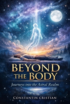 Paperback Beyond the Body: Journeys into the Astral Realm Book