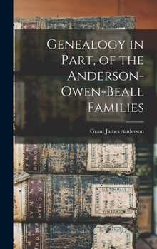 Hardcover Genealogy in Part, of the Anderson-Owen-Beall Families Book