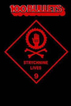 100 Bullets, Vol. 9: Strychnine Lives - Book #9 of the 100 Balas